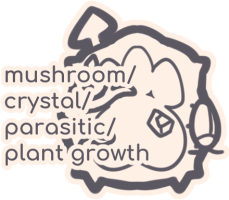 MUSHROOM/CRYSTAL/PARASITIC/PLANT GROWTH (BODY)